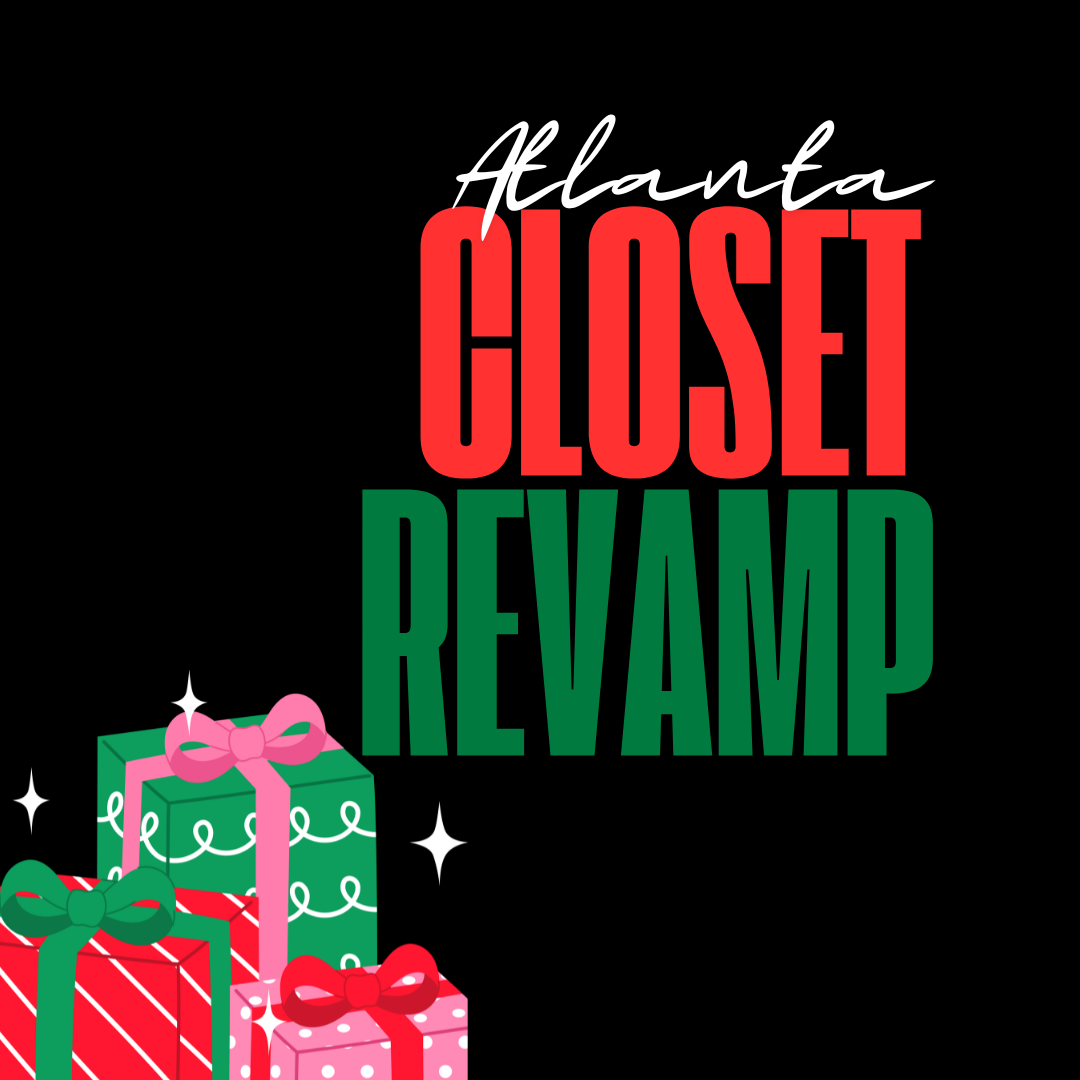 Atlanta Closet Revamp (Style Redirection) - Holiday Edition