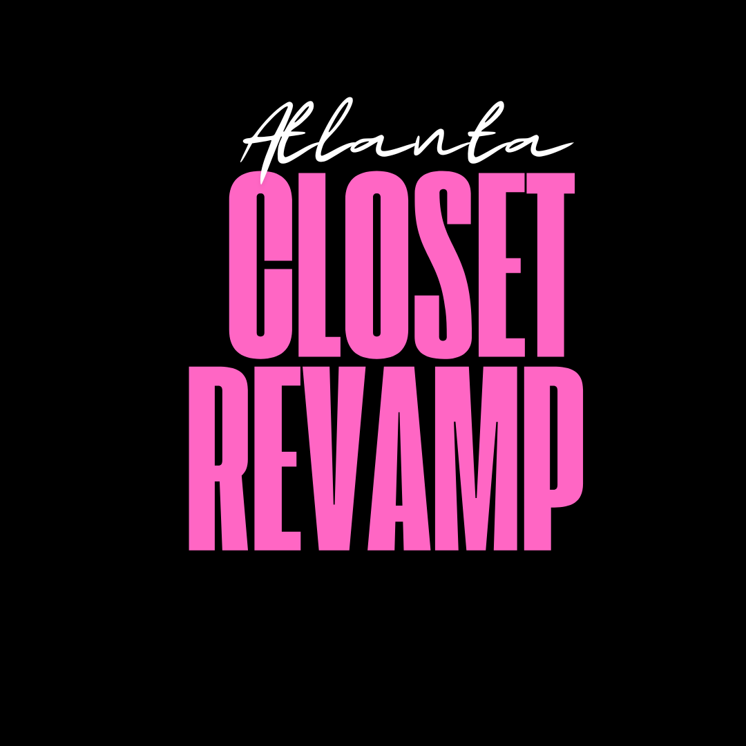 Atlanta Closet Revamp (Style Redirection)