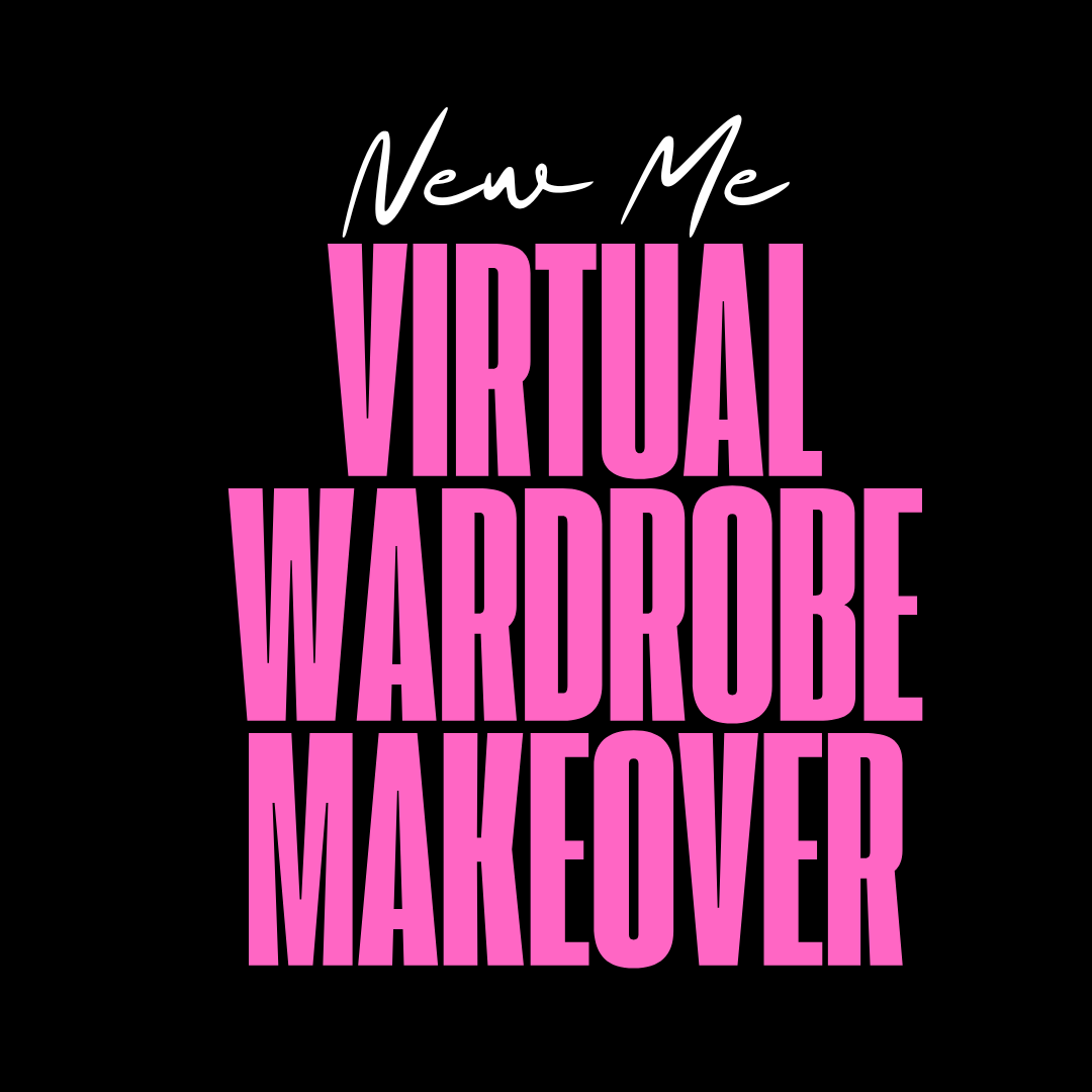 "New Me" | Virtual Wardrobe Makeover