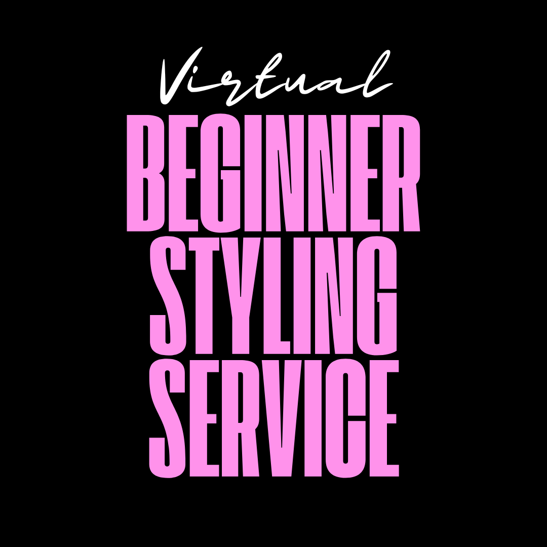 Virtual Beginner Styling Service - Post Graduate