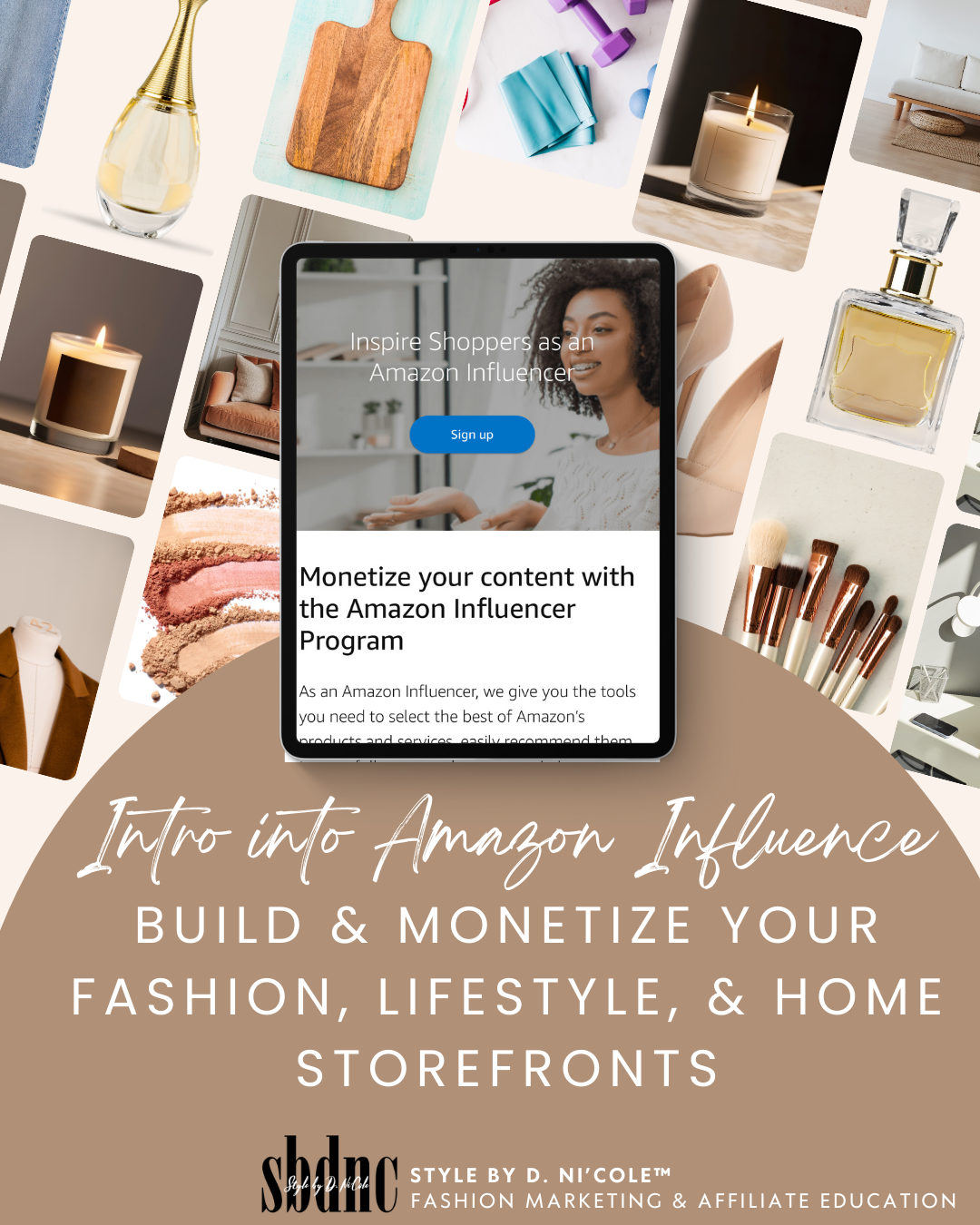 Intro to Amazon Influence: Build & Monetize Your Fashion, Lifestyle, & Home Storefronts Course
