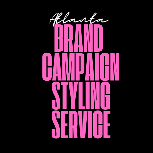 Luxury Campaign Styling Services for Brands (Atlanta Based)